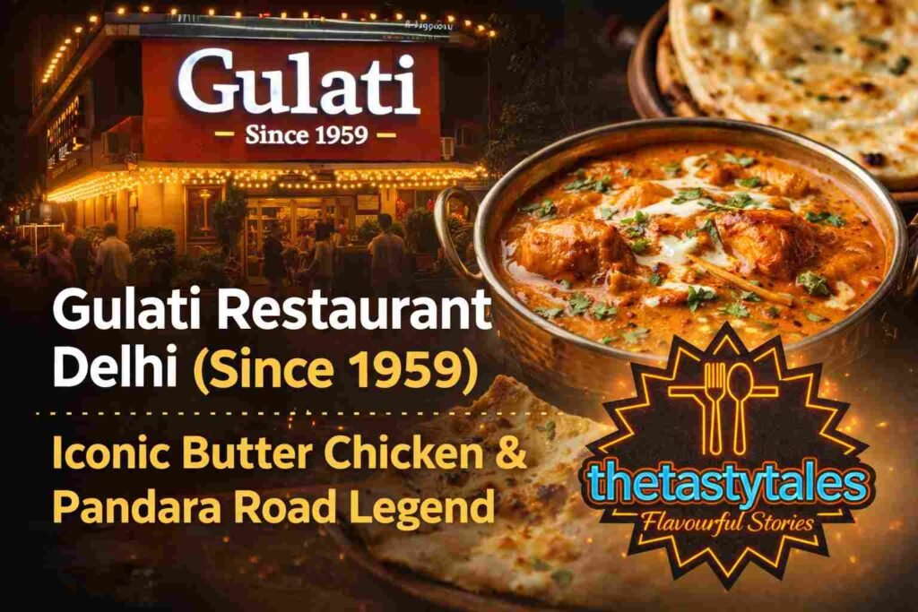 Gulati Restaurant Delhi since 1959 famous for butter chicken at Pandara Road featured image