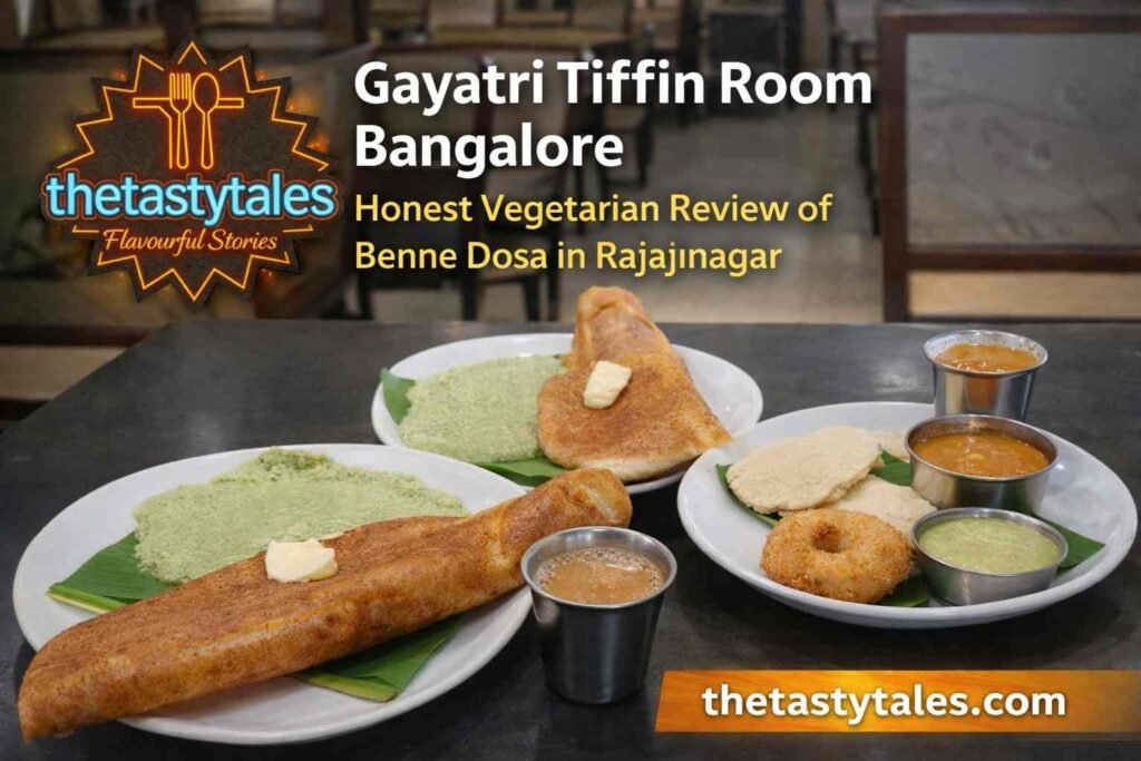 Gayatri Tiffin Room Bangalore benne masala dosa idli vada filter coffee featured image The Tasty Tales