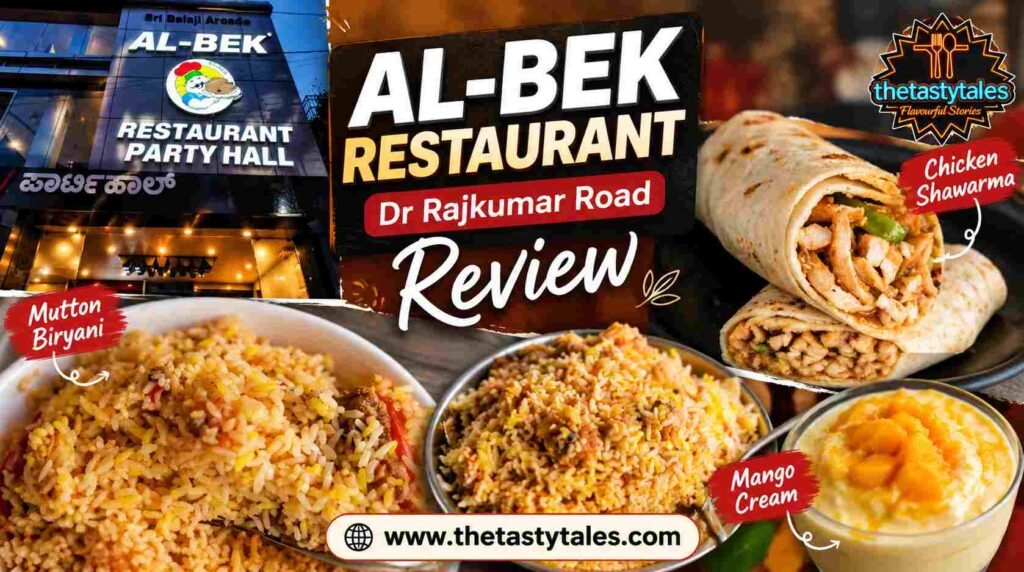 Al-Bek Restaurant Dr Rajkumar Road review featuring Mutton Biryani, Chicken Shawarma and Mango Cream.