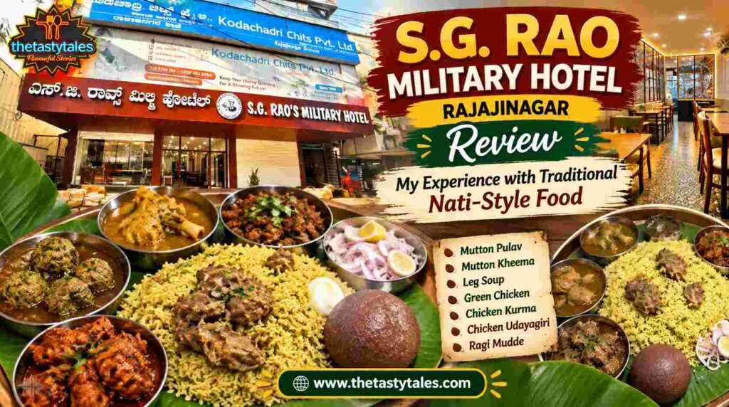 S.G. Rao Military Hotel Rajajinagar review featuring Mutton Pulav, Mutton Kheema, Chicken Udayagiri, Ragi Mudde and traditional Karnataka-style food